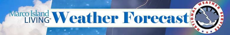 Marco Island WX Forecast National Weather Service Forecasts and WX Alerts for Southwest Florida National Weather Service Forecast